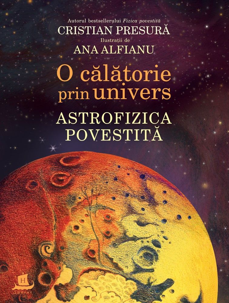 O călătorie prin univers. Astrofizica povestită