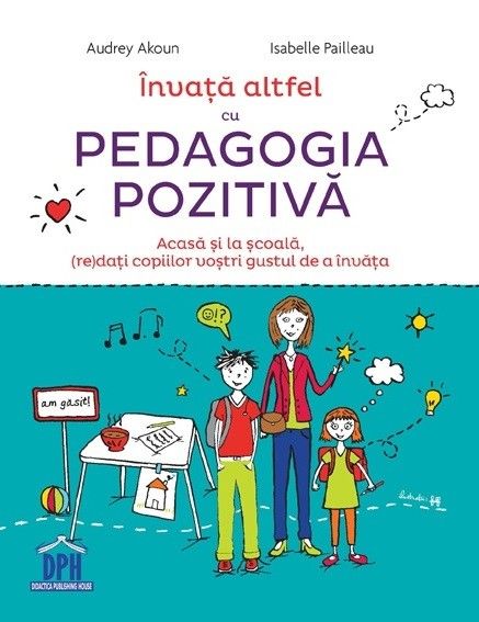 Invata altfel cu pedagogia pozitiva